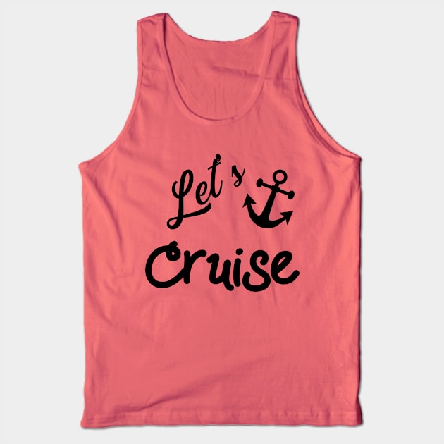 Lets Cruise with Nautical Anchor Tank Top by CoastalDesignStudios